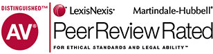 AV | Distinguished | LexisNexis | Martindale-Hubbell | Peer Review Rated | For Ethical Standards And Legal Ability