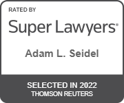 Rated by Super Lawyers - Adam L. Seidel - Selected in 2022 Thomson Reuters
